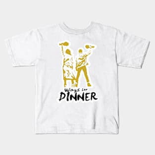 Wings for dinner!! Kids T-Shirt